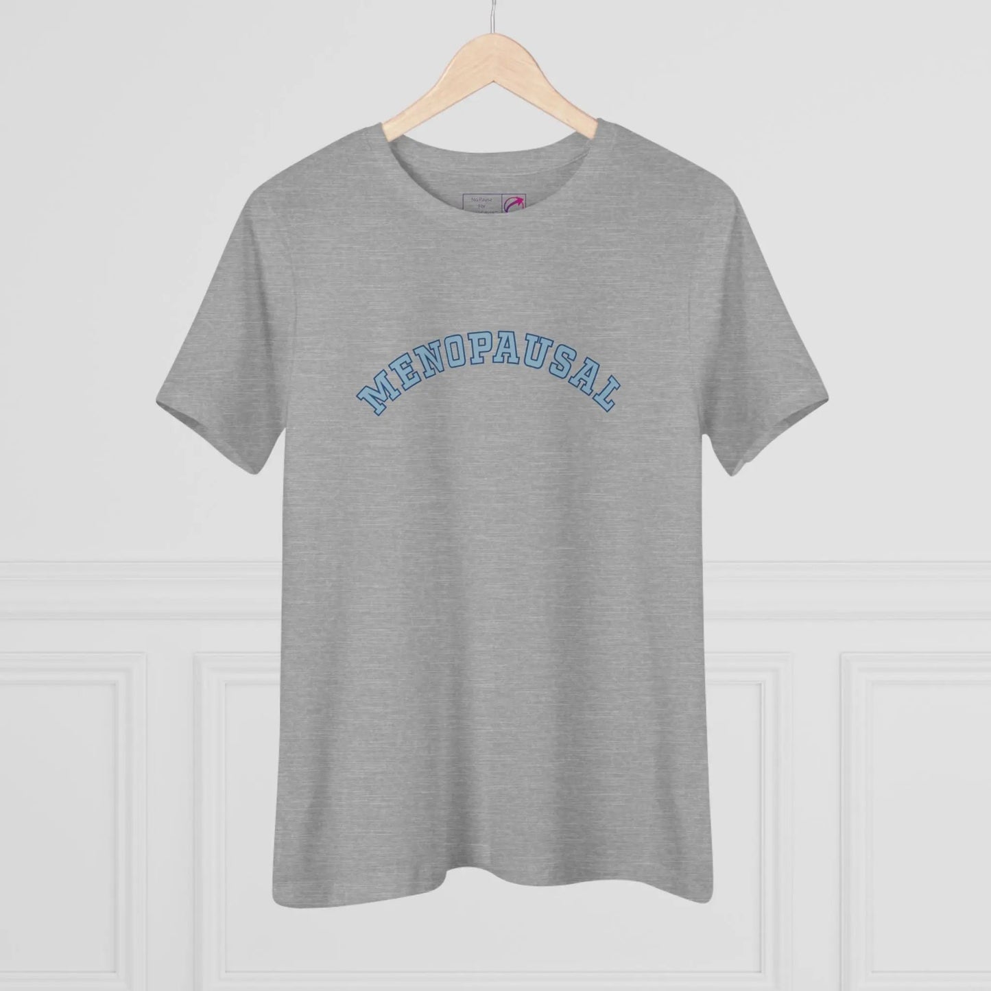 "Menopausal" Women's Tee Printify