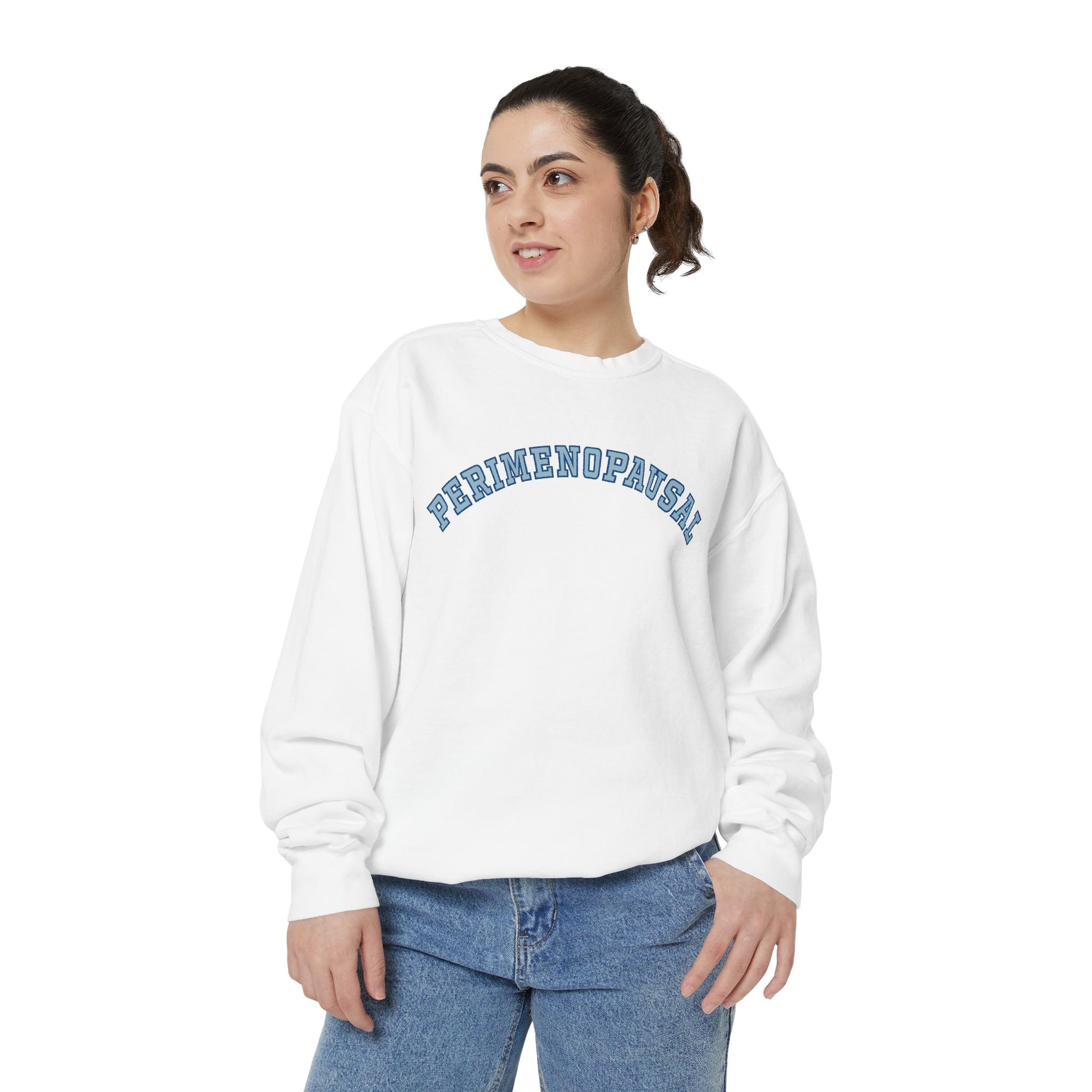 "Perimenopausal" Sweatshirt - #NoPauseForMenopause