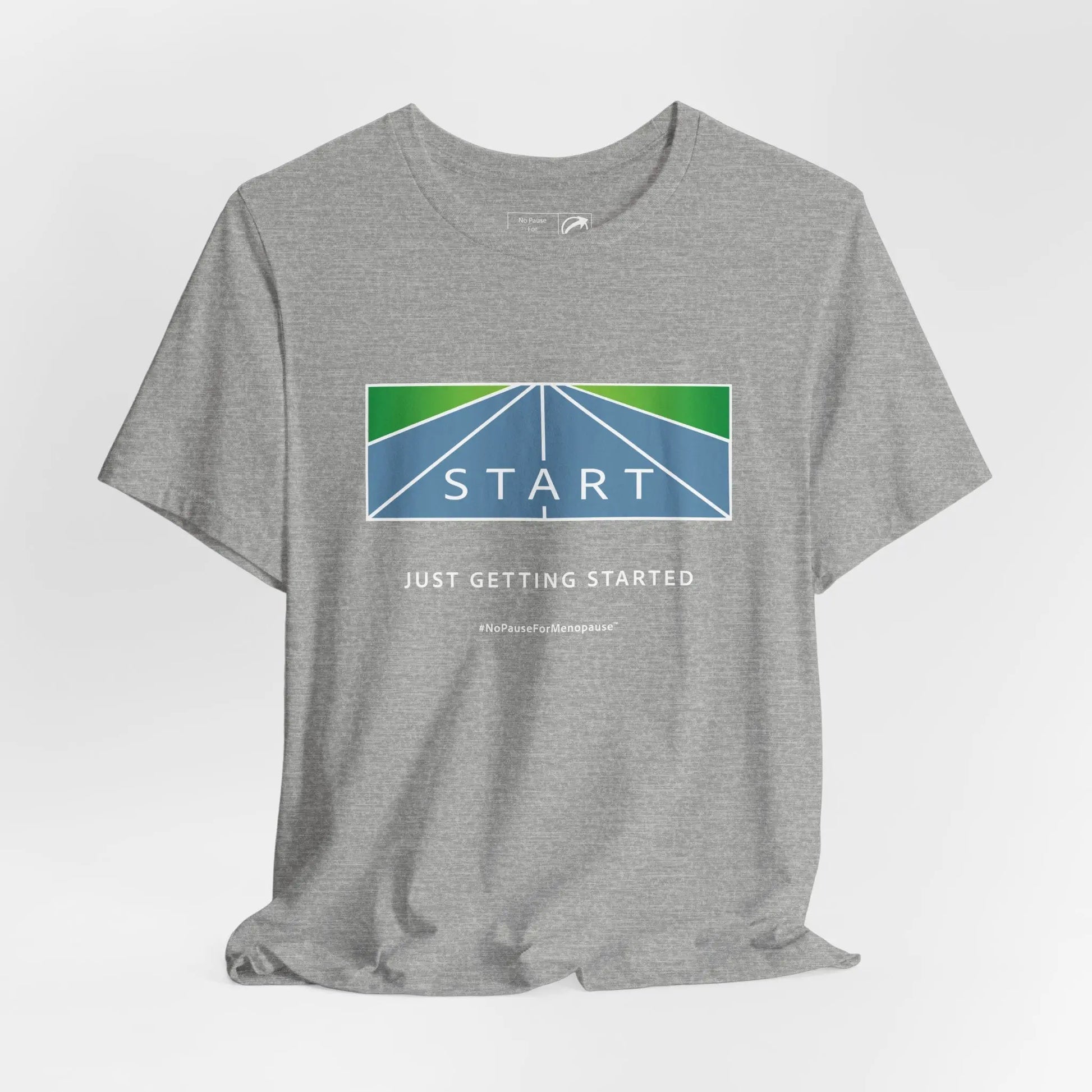 "Just Getting Started" Unisex Tee Printify