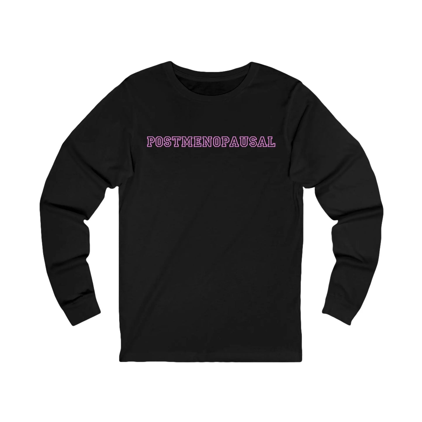 "Postmenopausal" Long Sleeve Tee (Color: Black with Pink Lettering) - #NoPauseForMenopause