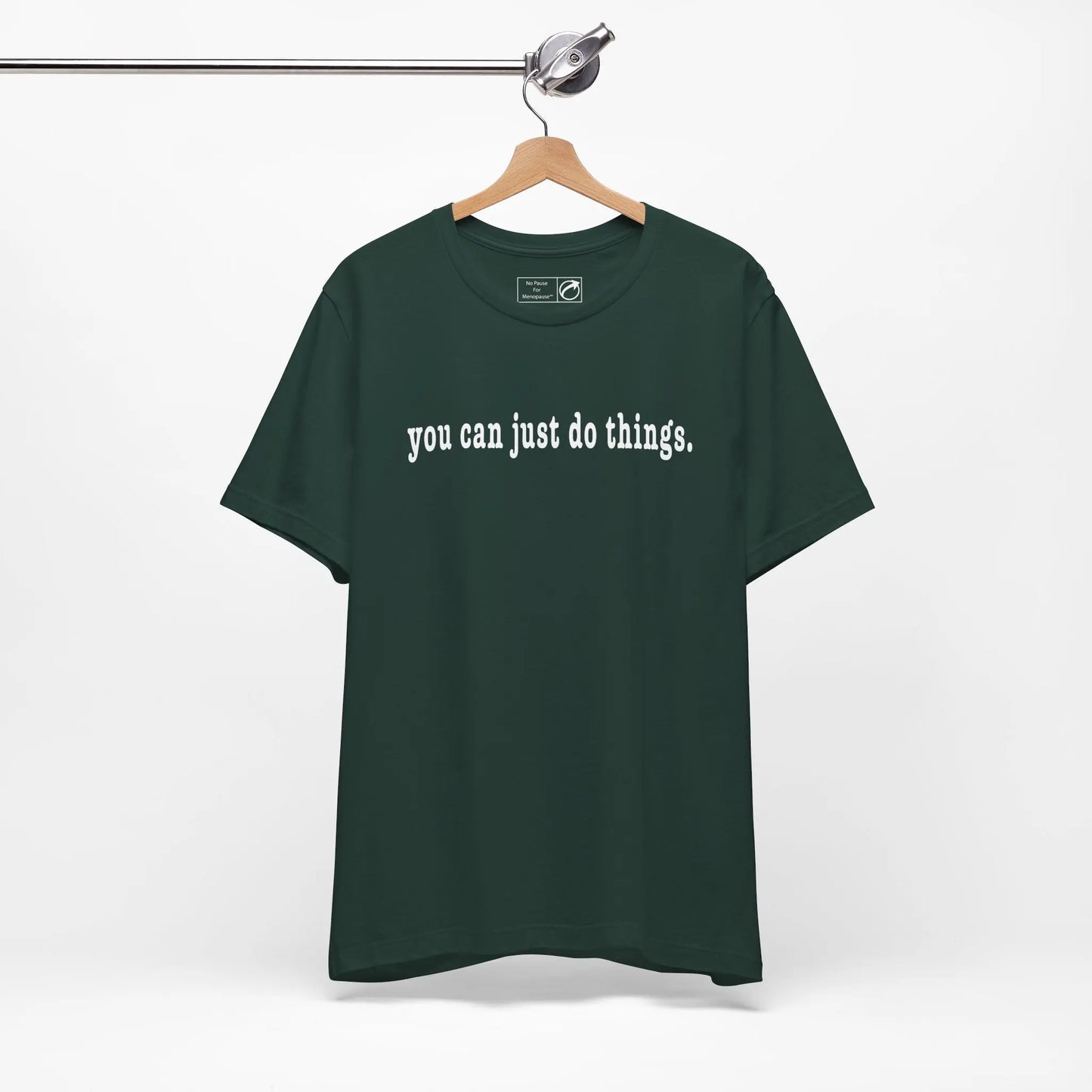 "You Can Just Do Things" Tee Printify