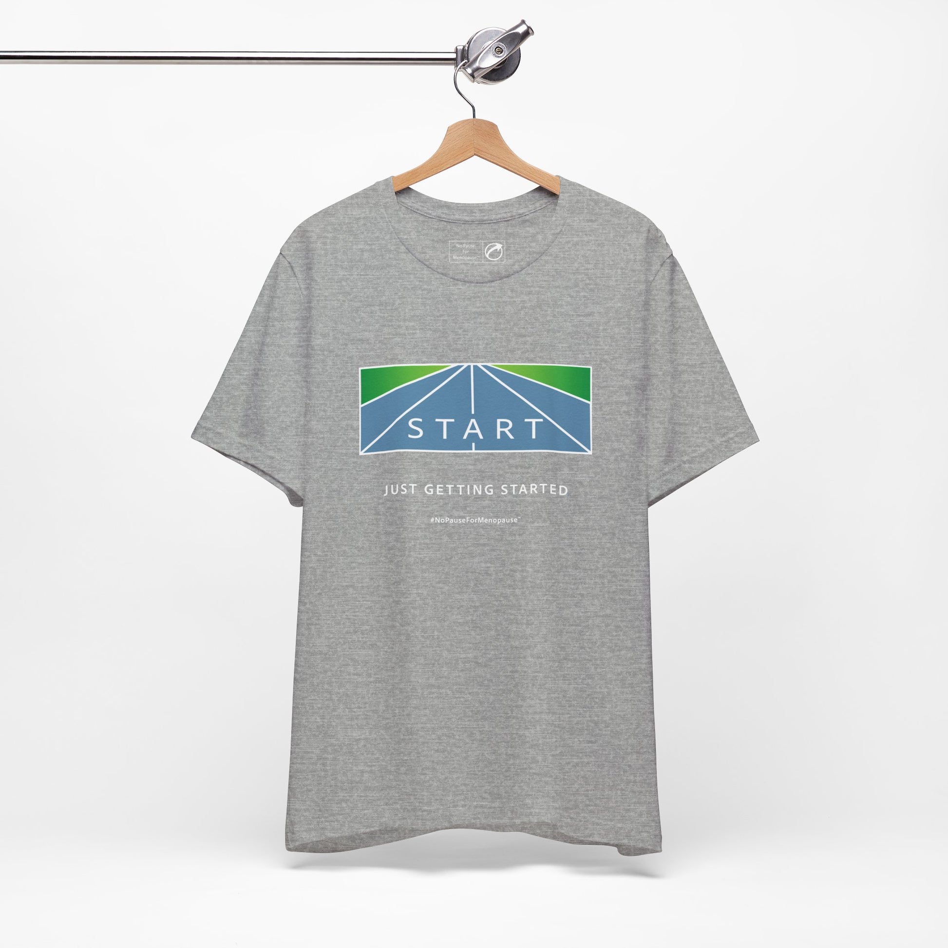 "Just Getting Started" Unisex Tee - #NoPauseForMenopause