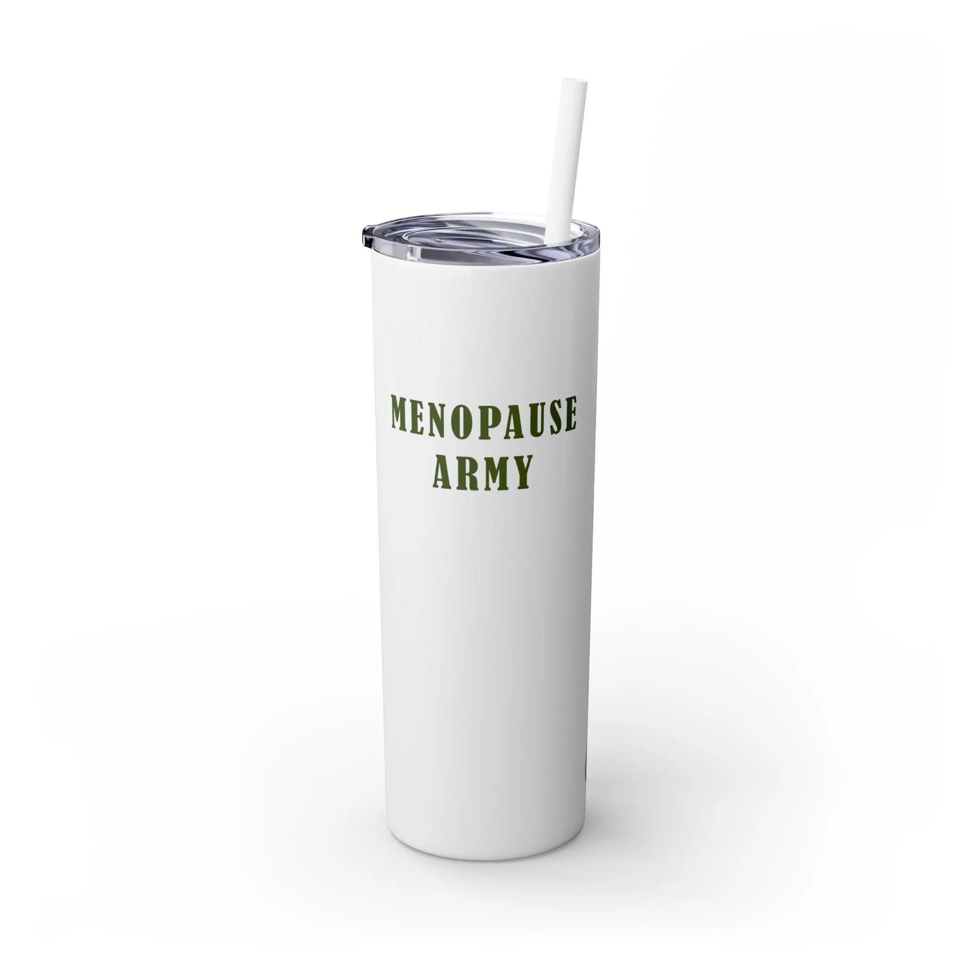 "Menopause Army" Skinny Tumbler Printify