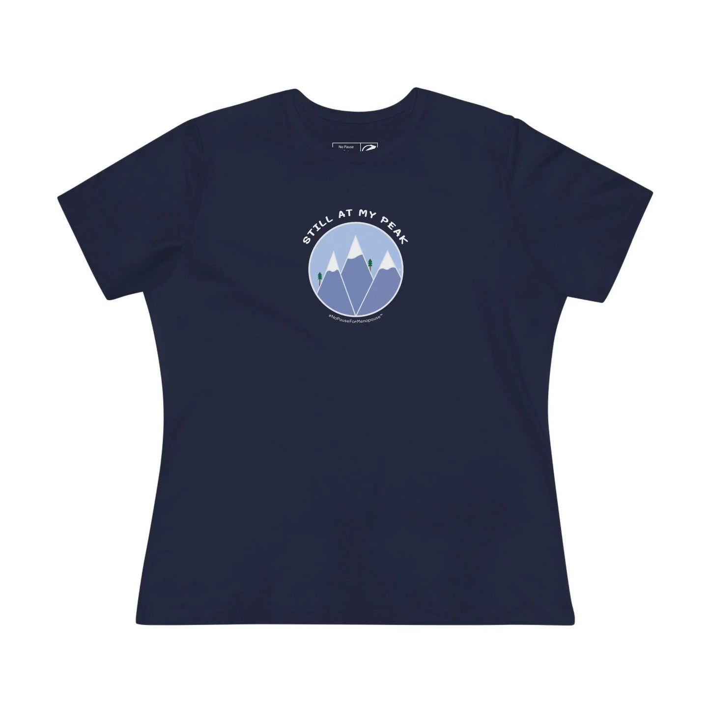 "Still At My Peak" Women's Tee Printify