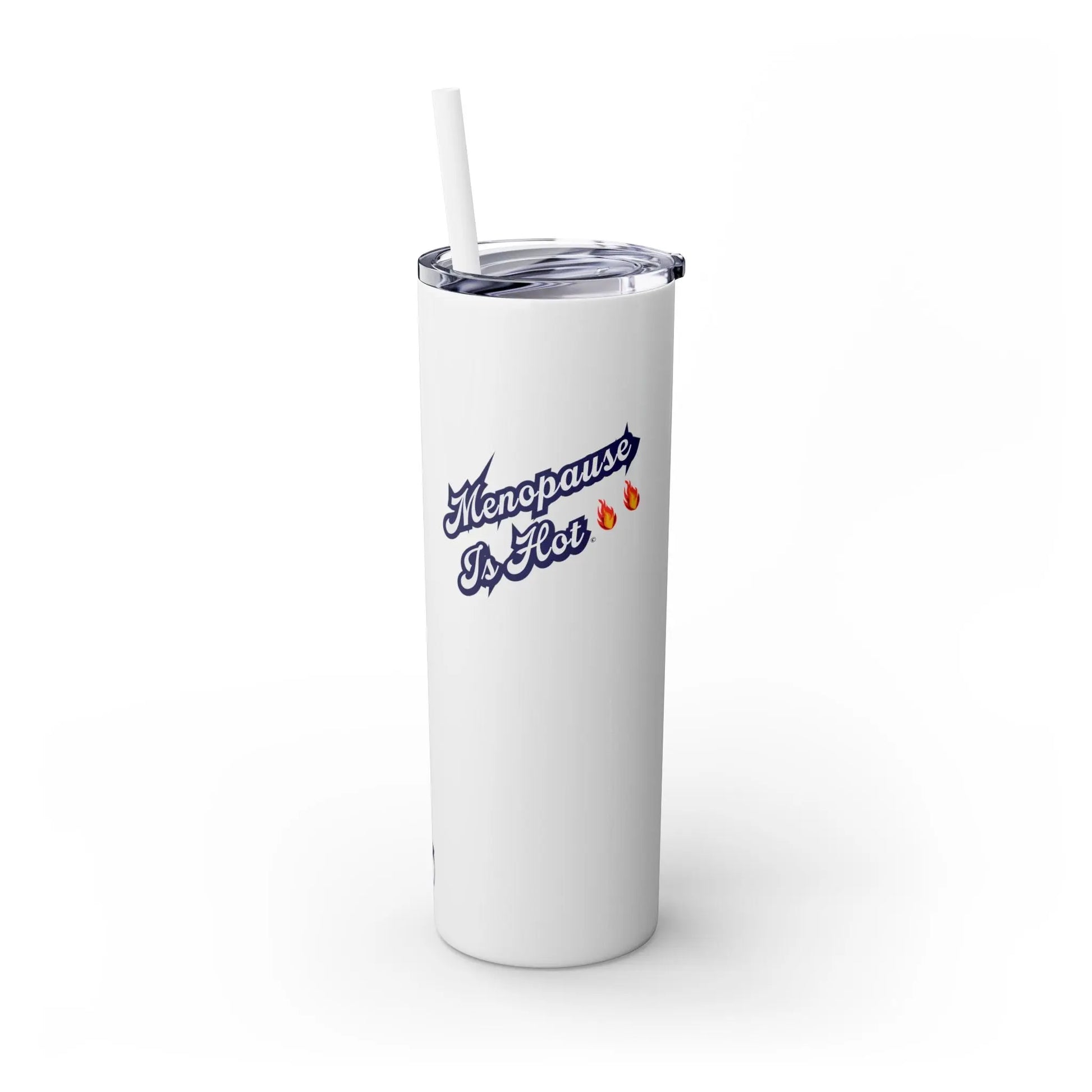 "Menopause Is Hot" Skinny Tumbler Printify