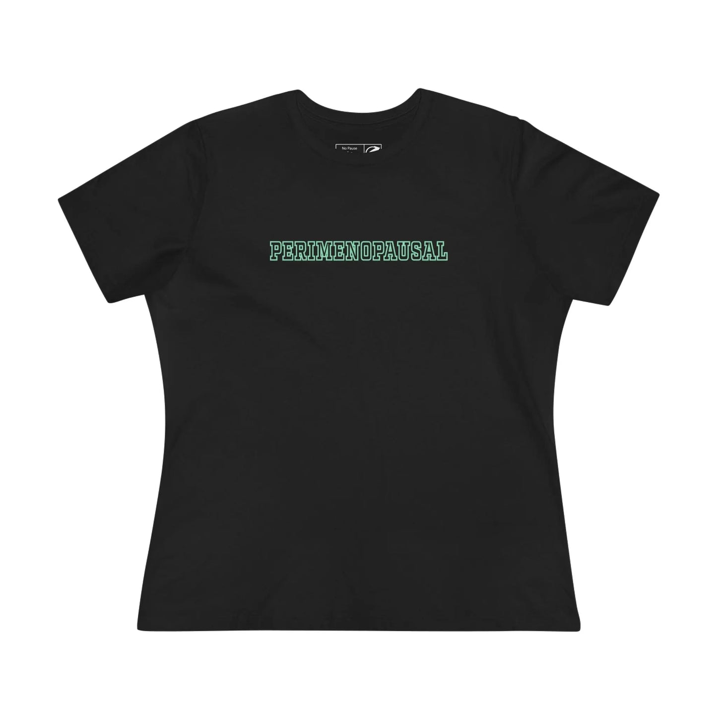 "Perimenopausal" Women's Tee Printify