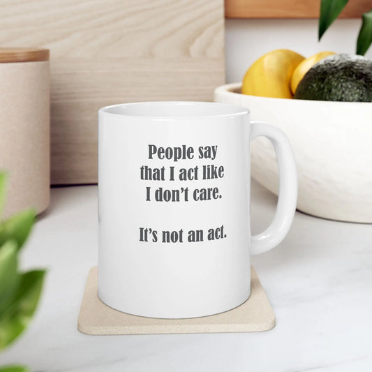 "I Don't Care" Coffee Mug Printify